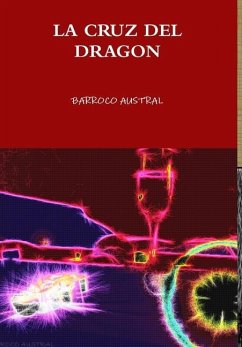 LA CRUZ DEL DRAGON - Austral, Barroco