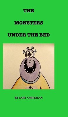 The Monsters Under the Bed - Milligan, Gary a