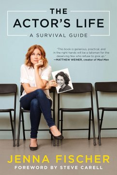 The Actor's Life: A Survival Guide - Fischer, Jenna