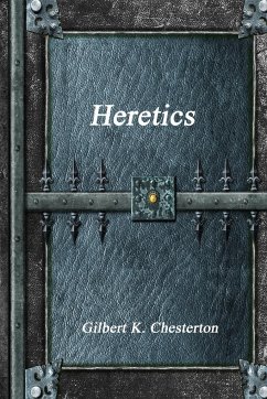 Heretics - Chesterton, Gilbert K.