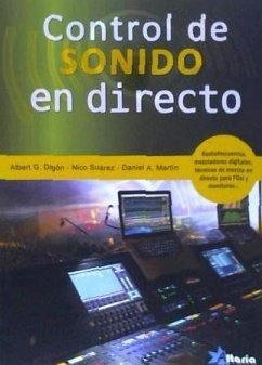 Control de sonido en directo - Digón, Albert G.; Martín Díaz, Daniel Alberto; Suárez Vázquez, Nicolás