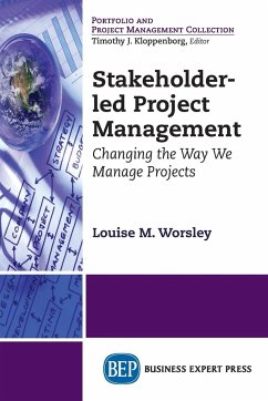 Stakeholder-led Project Management - Worsley, Louise M.