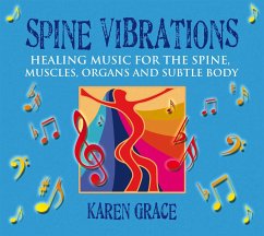 Spine Vibrations: Healing Music for the Spine, Muscles, Organs and Subtle Body - Grace, Karen