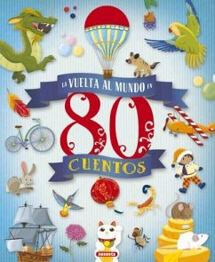 La Vuelta Al Mundo En 80 Cuentos - Susaeta Publishing Inc