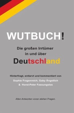 WUTBUCH - Fragenreich, Sophie;Ängstlich, Gabriela;Fassungslos, Horst-Peter