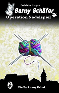 Barny Schäfer - Operation Nadelspiel (eBook, ePUB) - Rieger, Patricia