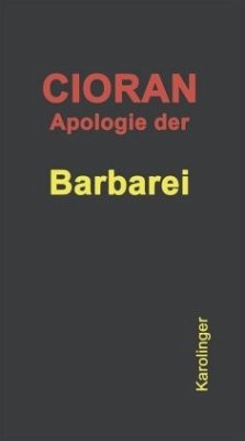 Apologie der Barbarei - Cioran, Emile M.