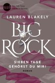 Big Rock - Sieben Tage gehörst du mir! / Big Rock Bd.1
