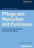 Pflege von Menschen mit Parkinson Pflege von Menschen mit Parkinson