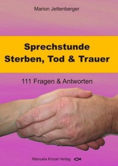 Sprechstunde Sterben, Tod & Trauer - Jettenberger, Marion