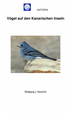 AVITOPIA - Vögel auf den Kanarischen Inseln (eBook, ePUB) - Daunicht, Wolfgang