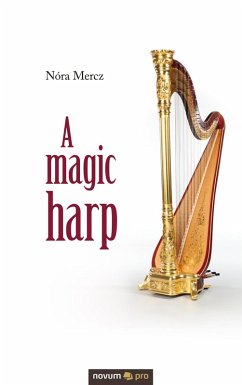 A magic harp (eBook, ePUB) - Mercz, Nóra