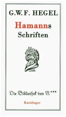 Hamanns Schriften - Hegel, Georg Wilhelm Friedrich