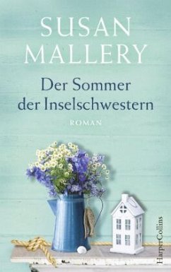 Der Sommer der Inselschwestern / Blackberry Island Bd.2 - Mallery, Susan