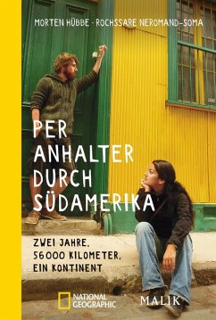 Per Anhalter durch Südamerika (eBook, ePUB) - Hübbe, Morten; Neromand-Soma, Rochssare