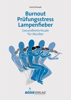 Burnout - Prüfungsstress - Lampenfieber (eBook, ePUB) - Schnack, Gerd