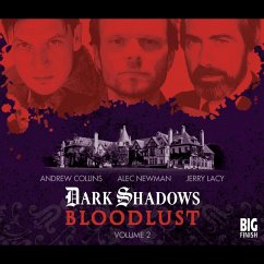 Dark Shadows - Bloodlust - Volume 2 (MP3-Download) - Flanagan, Alan; Howells, Will; Lidster, Joseph