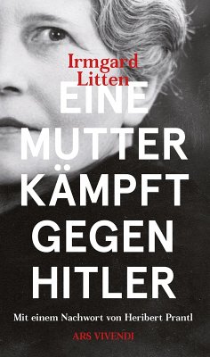 Eine Mutter kämpft gegen Hitler (eBook) (eBook, ePUB) - Litten, Irmgard