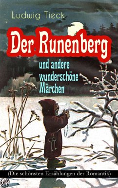 Der Runenberg und andere wunderschöne Märchen (Die schönsten Erzählungen der Romantik) (eBook, ePUB) - Tieck, Ludwig