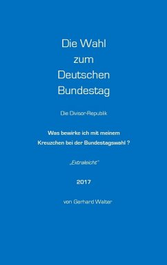 Die Wahl zum Deutschen Bundestag (eBook, ePUB)