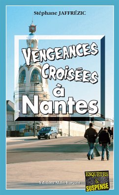 Vengeances croisées à Nantes (eBook, ePUB) - Jaffrézic, Stéphane