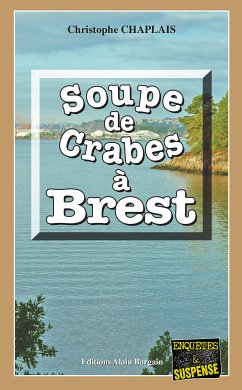 Soupe de crabes à Brest (eBook, ePUB) - Chaplais, Christophe