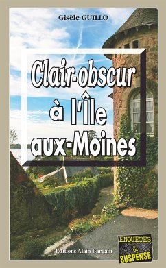 Clair-obscur à l'Île-aux-Moines (eBook, ePUB) - Guillo, Gisèle