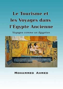 Cover Le Tourisme et les Voyages dans l'Égypte Ancienne (eBook, ePUB)