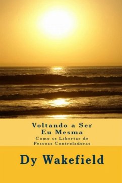 Cover Voltando a Ser Eu Mesma - Como se Libertar de Pessoas Controladoras (eBook, ePUB)