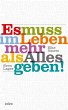 Es muss im Leben mehr als Alles geben!... - Bild 1