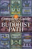 A Complete Guide to the Buddhist Path (eBook, ePUB)