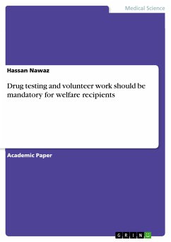 Drug testing and volunteer work should be mandatory for welfare recipients (eBook, PDF) - Nawaz, Hassan