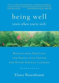 Being Well (Even When You're Sick) (eBook, ePUB)