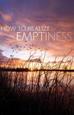 How to Realize Emptiness (eBook, ePUB) How to Realize Emptiness (eBook, ePUB)