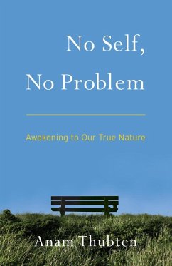 No Self, No Problem (eBook, ePUB) - Thubten, Anam