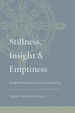 Stillness, Insight, and Emptiness (eBook, ePUB) Stillness, Insight, and Emptiness (eBook, ePUB)