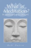 What Is Meditation? (eBook, ePUB) What Is Meditation? (eBook, ePUB)