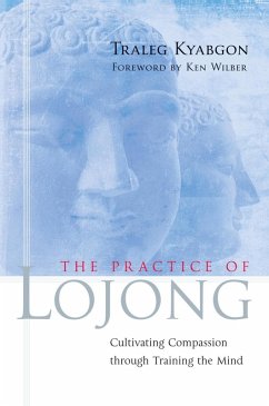 The Practice of Lojong (eBook, ePUB) - Kyabgon, Traleg