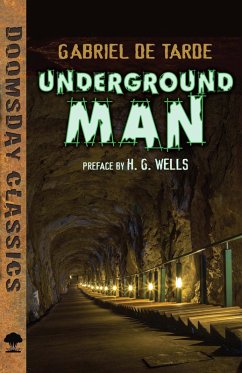 Underground Man (eBook, ePUB) - De Tarde, Gabriel