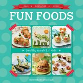 Fun Foods: Healthy Meals for Kids (eBook, ePUB)