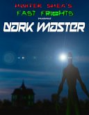 Dark Master (Hunter Shea's Fast Frights, #1) (eBook, ePUB)