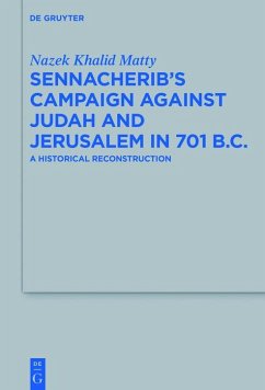 Sennacherib's Campaign Against Judah and Jerusalem in 701 B.C. (eBook, PDF) - Matty, Nazek Khalid
