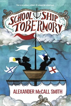 School Ship Tobermory (eBook, ePUB) - McCall Smith, Alexander