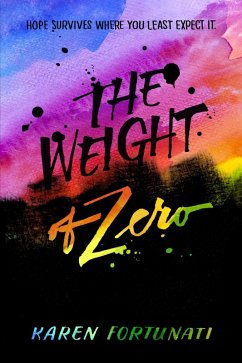 The Weight of Zero (eBook, ePUB) - Fortunati, Karen
