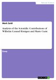 Analysis of the Scientific Contributions of Wilhelm Conrad Röntgen and Marie Curie (eBook, PDF)