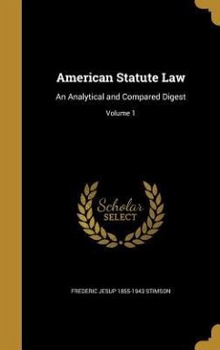 American Statute Law - Stimson, Frederic Jesup