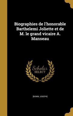 Biographies de l'honorable Barthelemi Joliette et de M. le grand vicaire A. Manseau