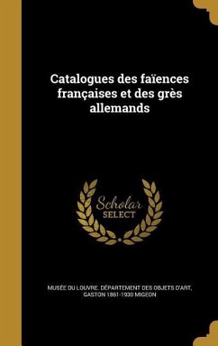 Cover Catalogues des faïences françaises et des grès allemands