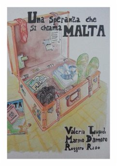 Una Speranza che si chiama Malta (eBook, ePUB) - D'Amore, Marino; Lupidi, Valeria; Raso, Ruggero