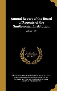 Annual Report of the Board of Regents of the Smithsonian Institution; Volume 1921